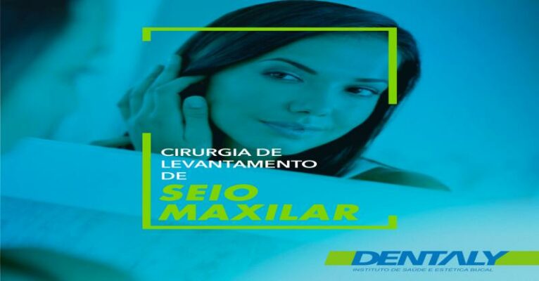 Saiba Para Que Serve A Cirurgia De Levantamento De Seio Maxilar Dentaly 7164